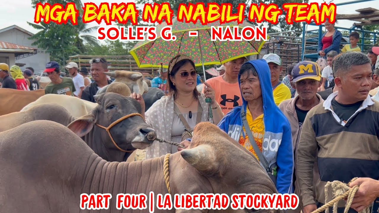 MGA BAKA NA NABILI NG TEAM - SOLLE'S G AND NALON | PART 4: LA LIBERTAD | SOLLE'S GANDANG BUHAY