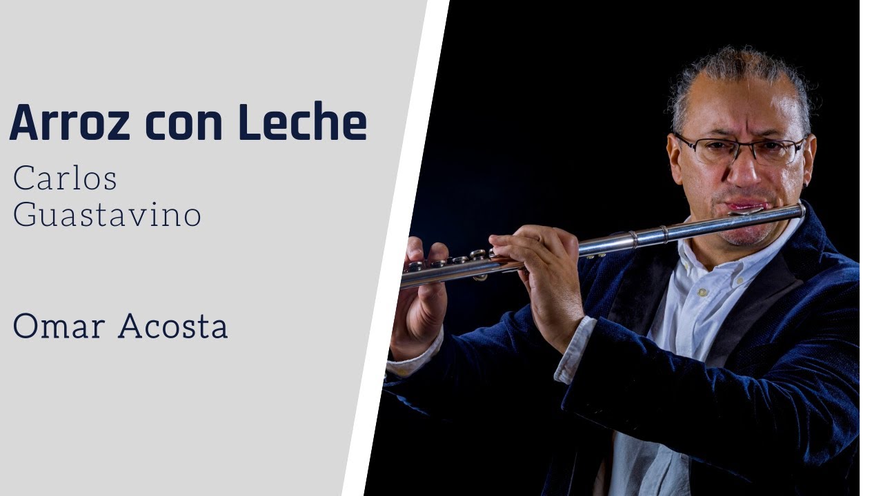 OMAR ACOSTA : ARROZ CON LECHE - CARLOS GUASTAVINO