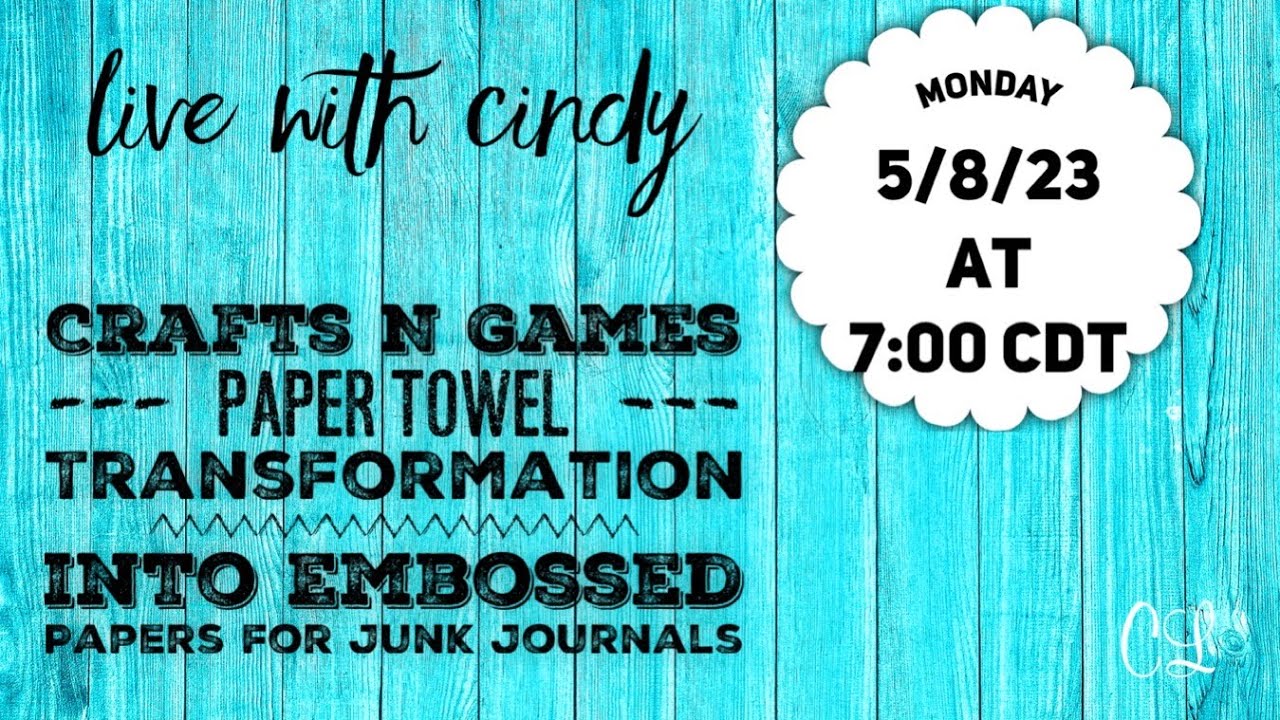 Crafts N Games Paper Towel Transformation into Embossed Papers for Junk Journals Live with Cindy