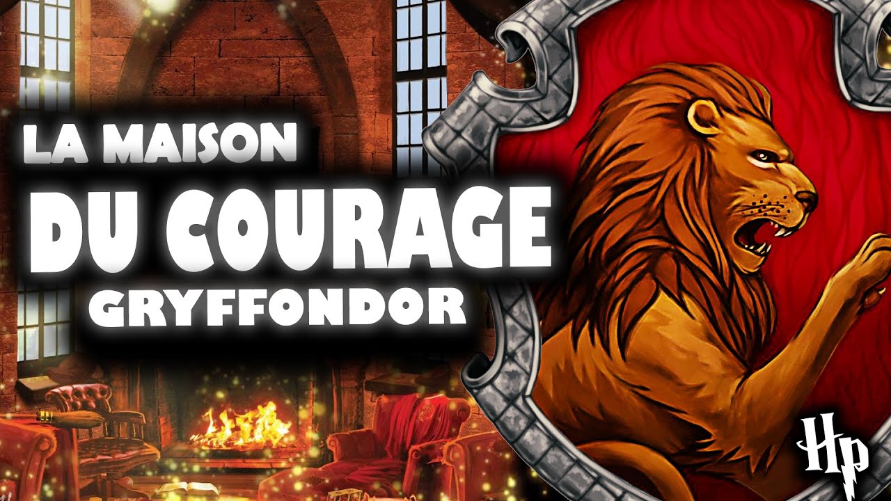 TOUT SAVOIR SUR GRYFFONDOR ! HARRY POTTER