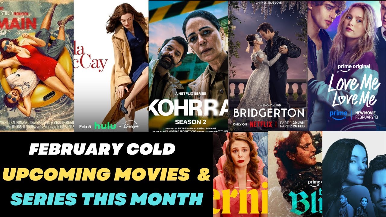 List of Upcoming Movies & Series Releasing in the Month of February 2026 | Netflix | Prime | Cinemas