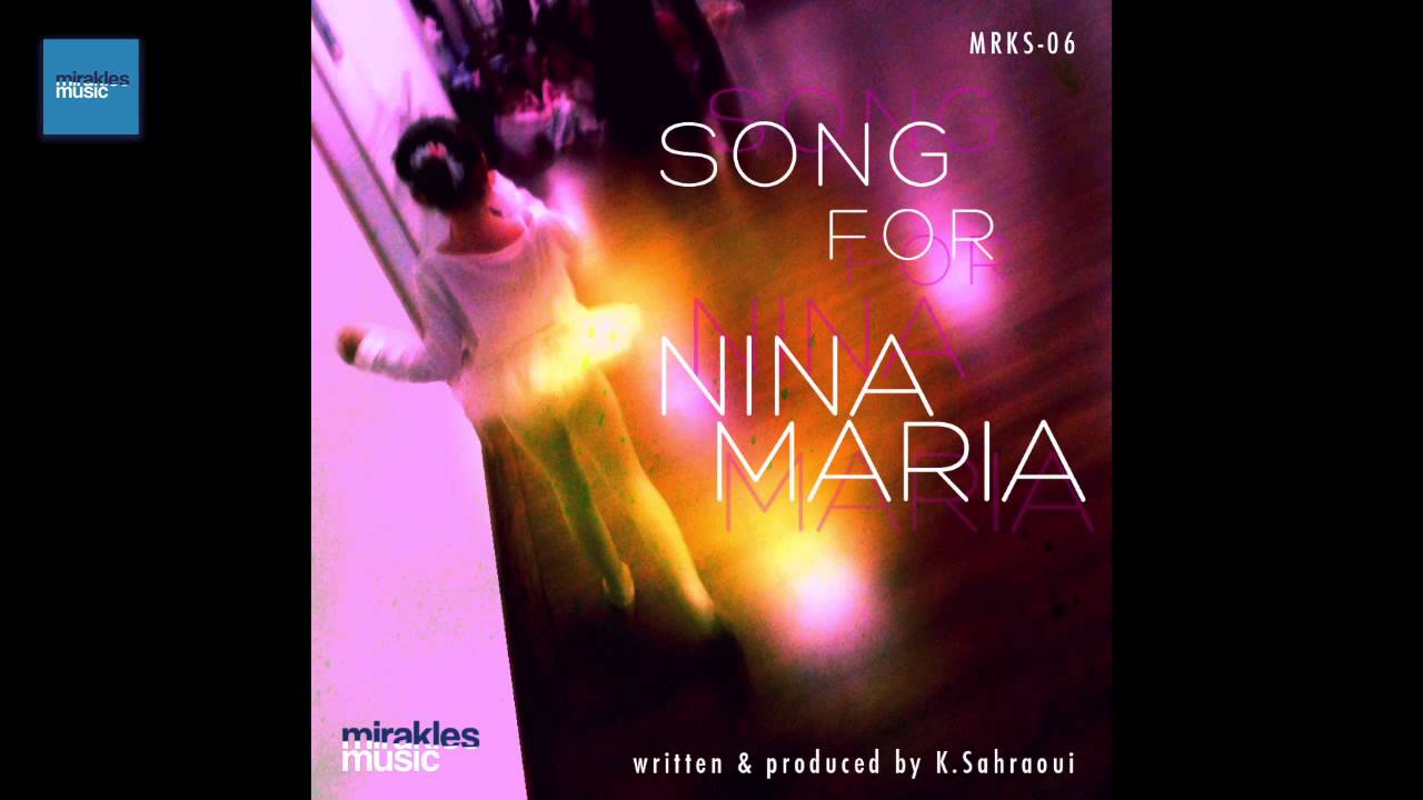 Karim Sahraoui - Song For Nina-Maria - MIRAKLES Music