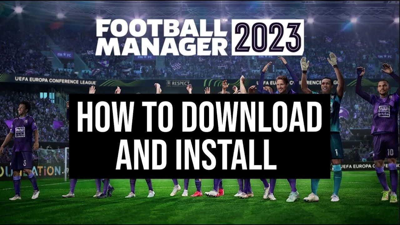 How To Download And Install Football Manager 2023 On PC Laptop