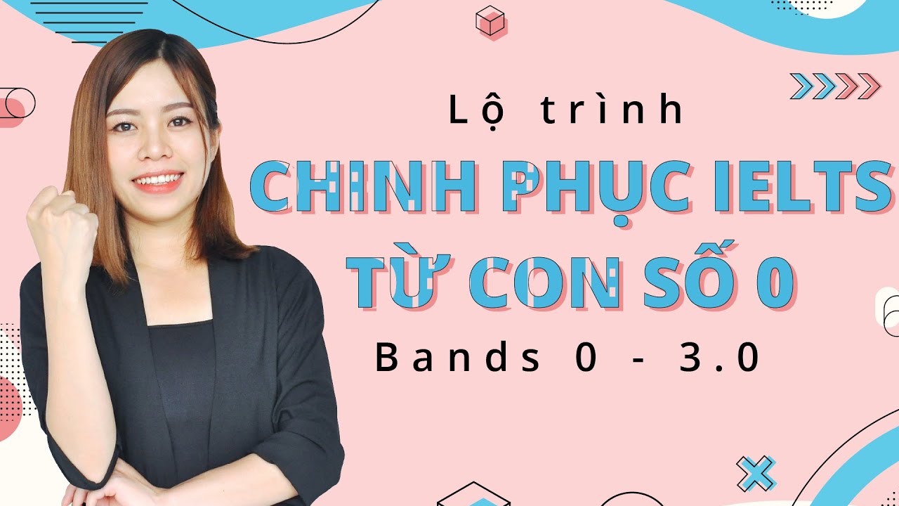 IELTS Cho Người Mới Bắt Đầu - Lộ Trình Luyện Thi IELTS Từ Con Số 0 - IELTS LangGo