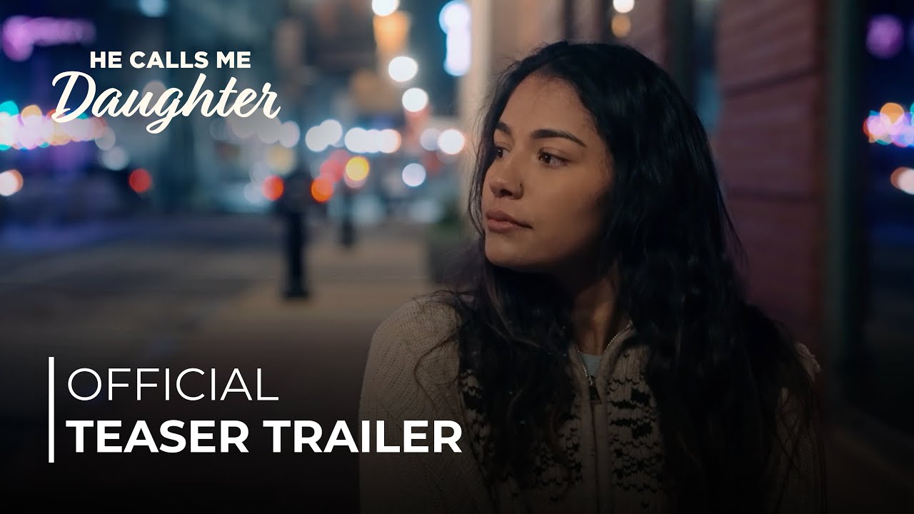 He Calls Me Daughter | OFFICIAL TEASER TRAILER | March 17 & 18