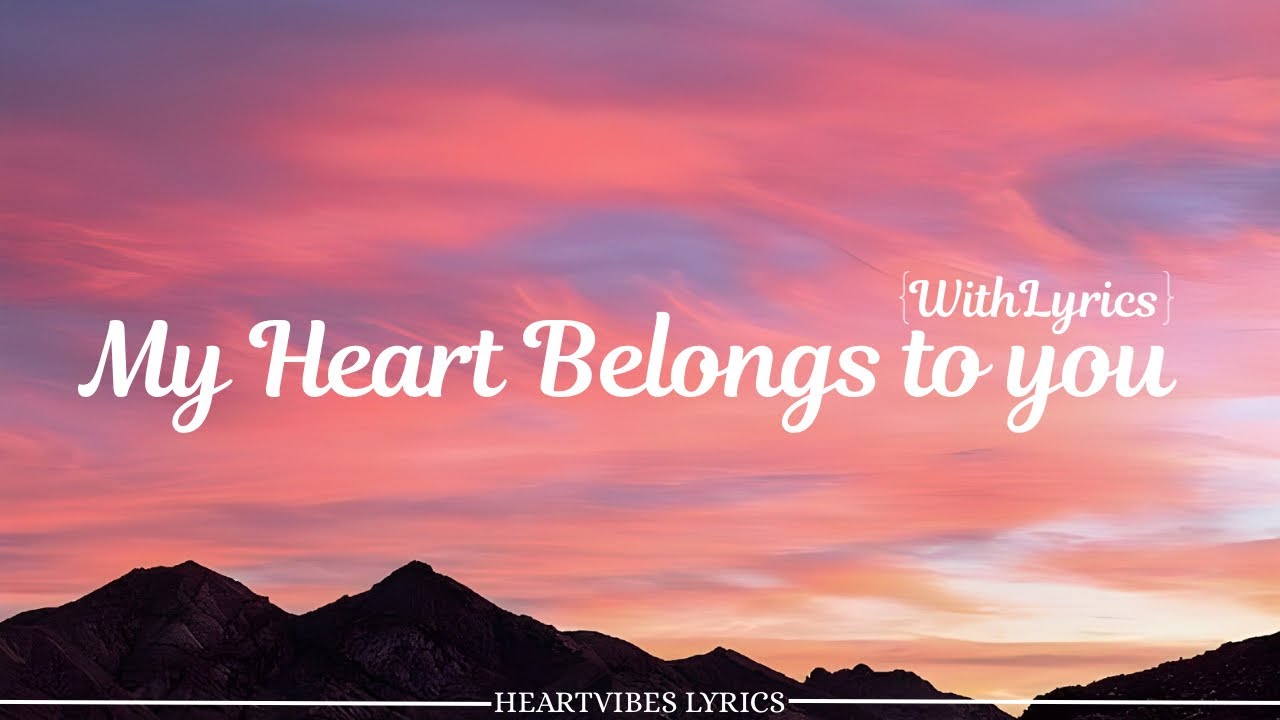 My Heart Belongs To You 💖 | Romantic Love Song Lyrics | HeartVibes Lyrics