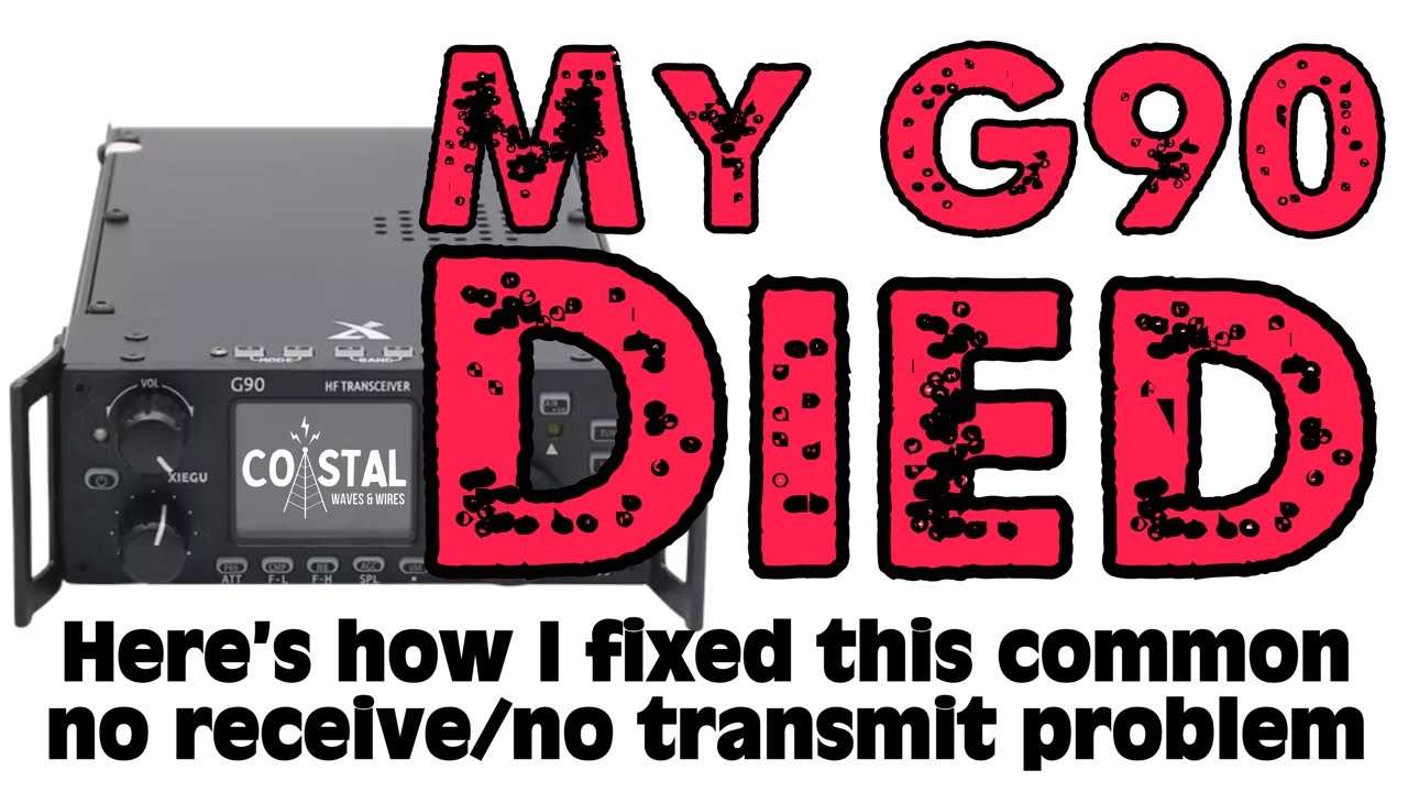 My Xiegu G90 Died - Here’s the Easy Fix