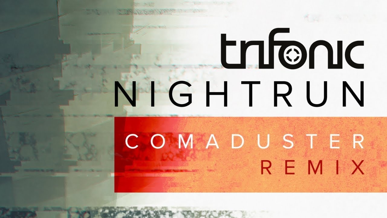 Trifonic - Nightrun (Comaduster Remix)