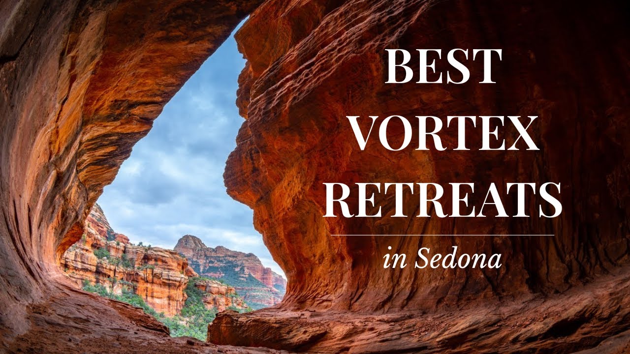 Best Vortex Retreats in Sedona, Arizona
