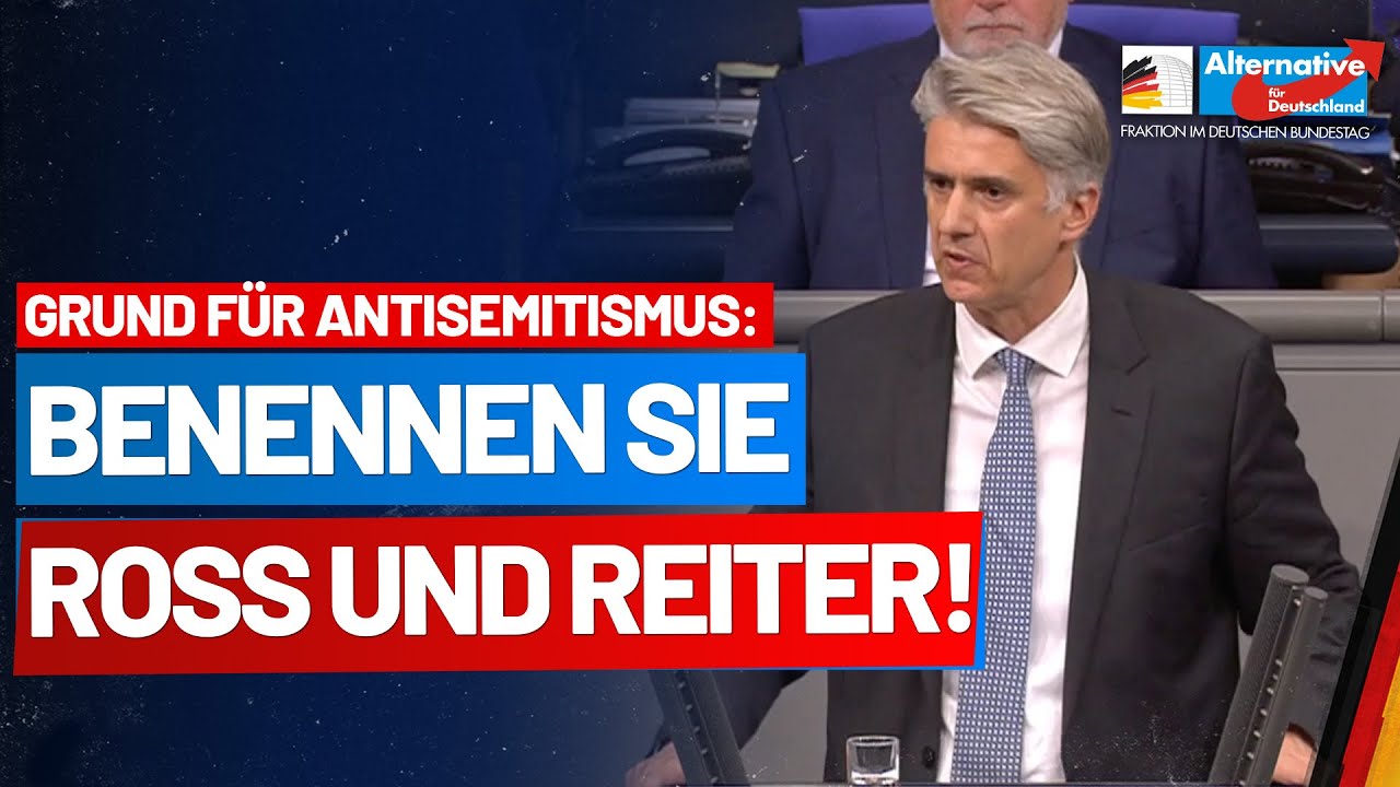 Antisemitismus: Benennen Sie endlich Ross und Reiter! Dr. Marc Jongen - AfD-Fraktion im Bundestag