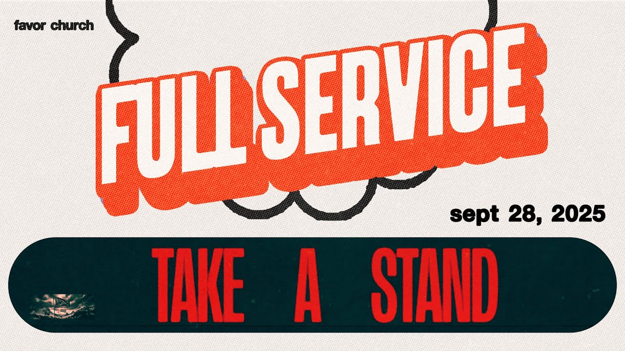(FULL SERVICE) Take a Stand  (James Aiton) // Favor Church
