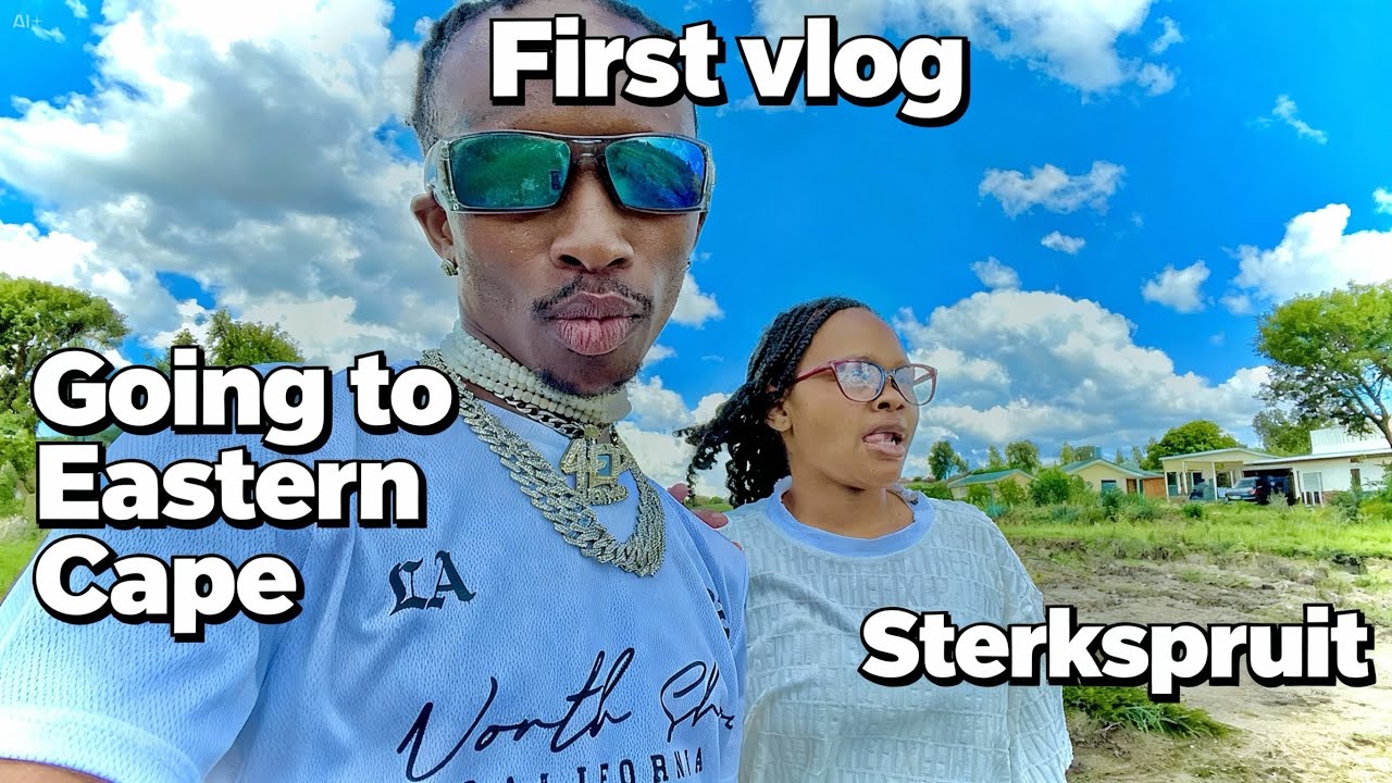 First Vlog Going To Eastern Cape In Sterkspruit