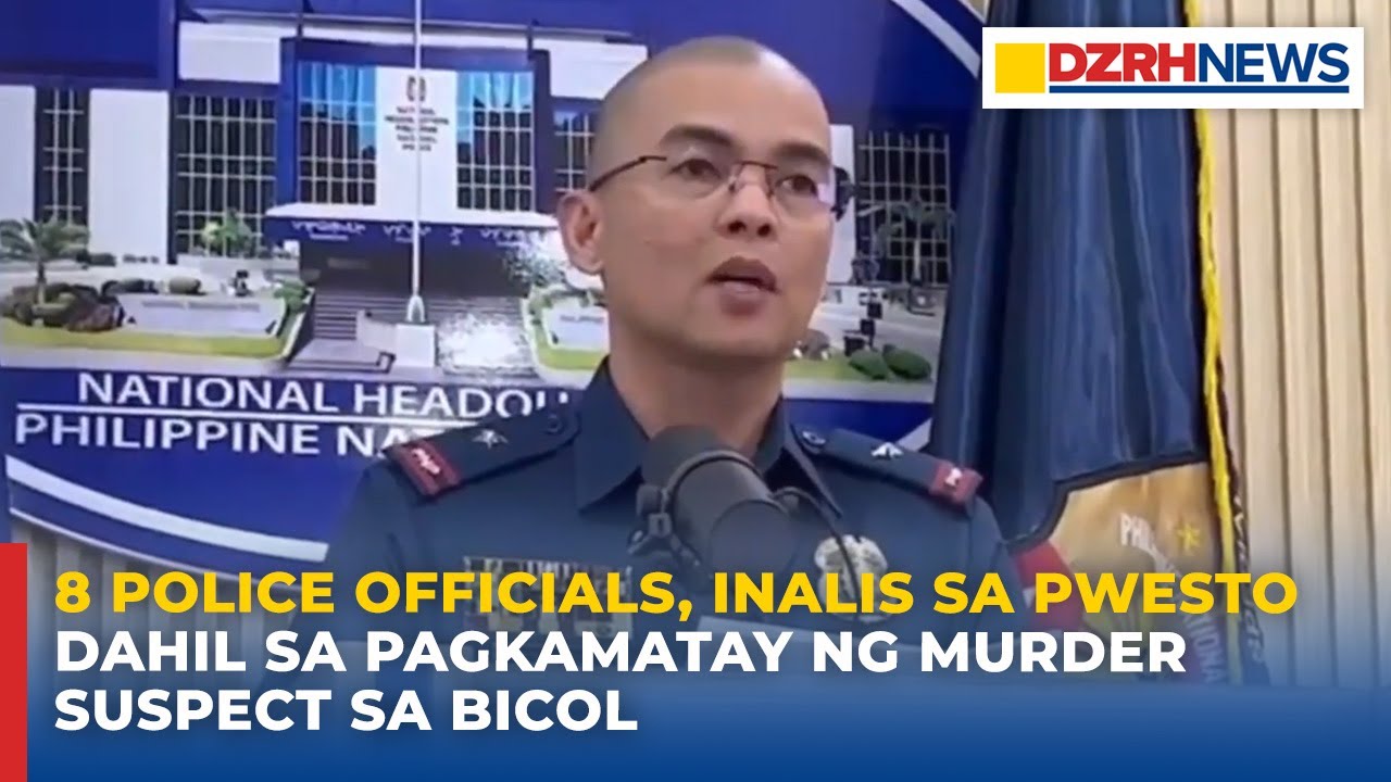 8 police officials, inalis sa pwesto dahil sa pagkamatay ng murder suspect sa Bicol