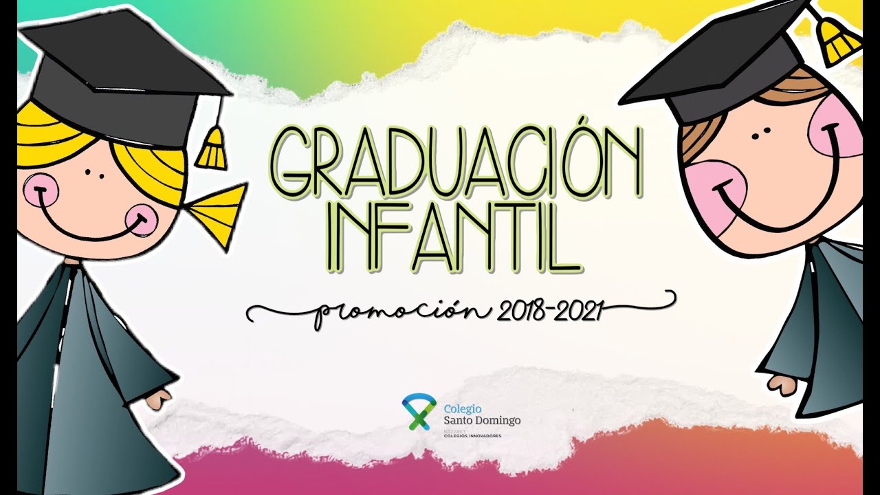 GRADUACIÓN INFANTIL 5 AÑOS 2021