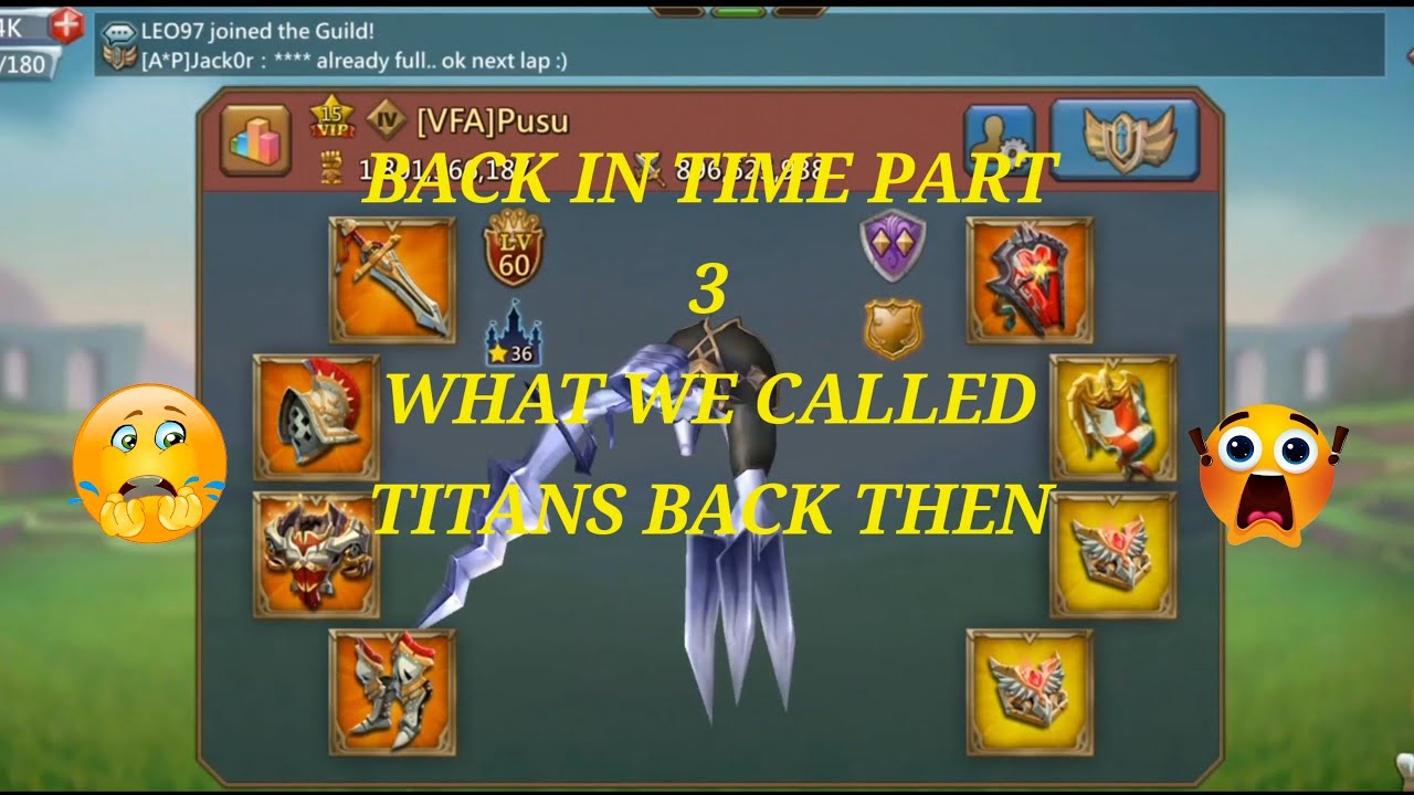 Back In Time Into My Past Part 3(5)/Fun/OG Titan/BBb/Amazing Memories/Beggining/Lords Mobile