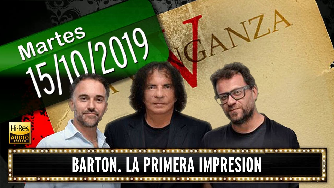 15 10 2019 Barton. La primera impresion