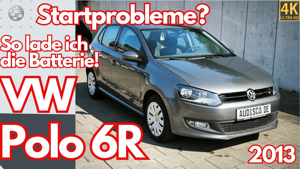 Startprobleme im VW Polo 6R - So lade ich die Batterie