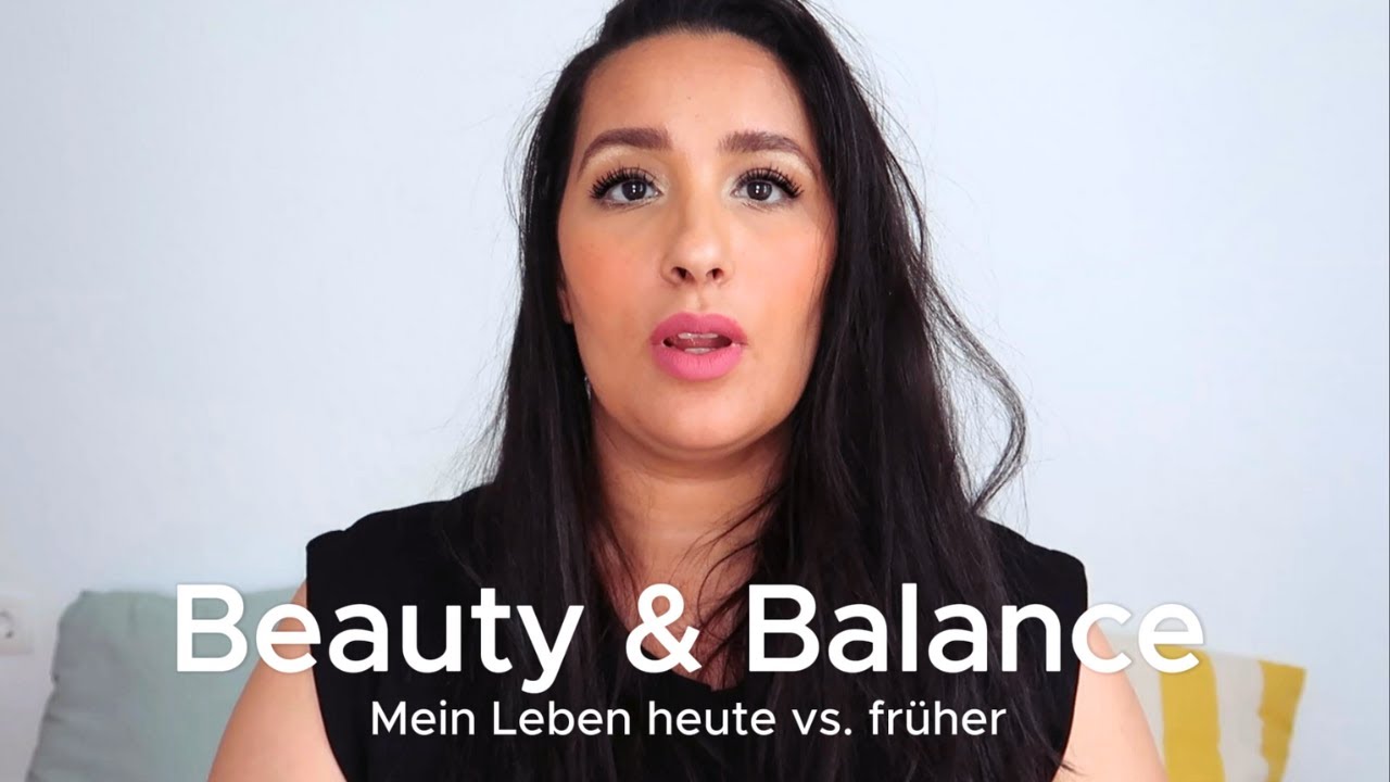 Beauty & Balance – Mein Leben heute vs. früher - Dounia Slimani