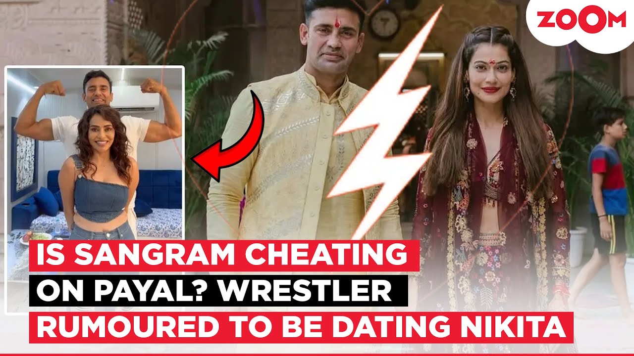 Is Sangram Singh Cheating on wife Payal Rohatgi? Rumours of his ROMANCE with Nikita Rawal take over