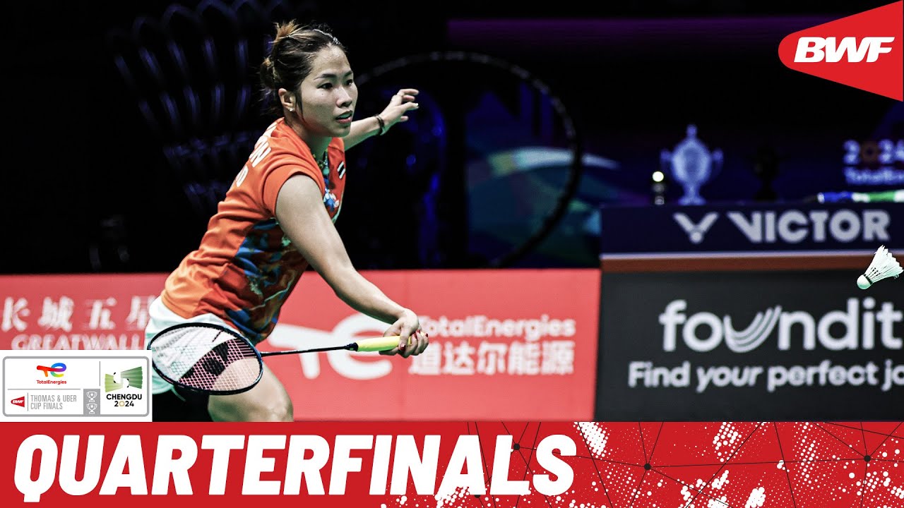 BWF Uber Cup Finals 2024 | Indonesia vs. Thailand | QF