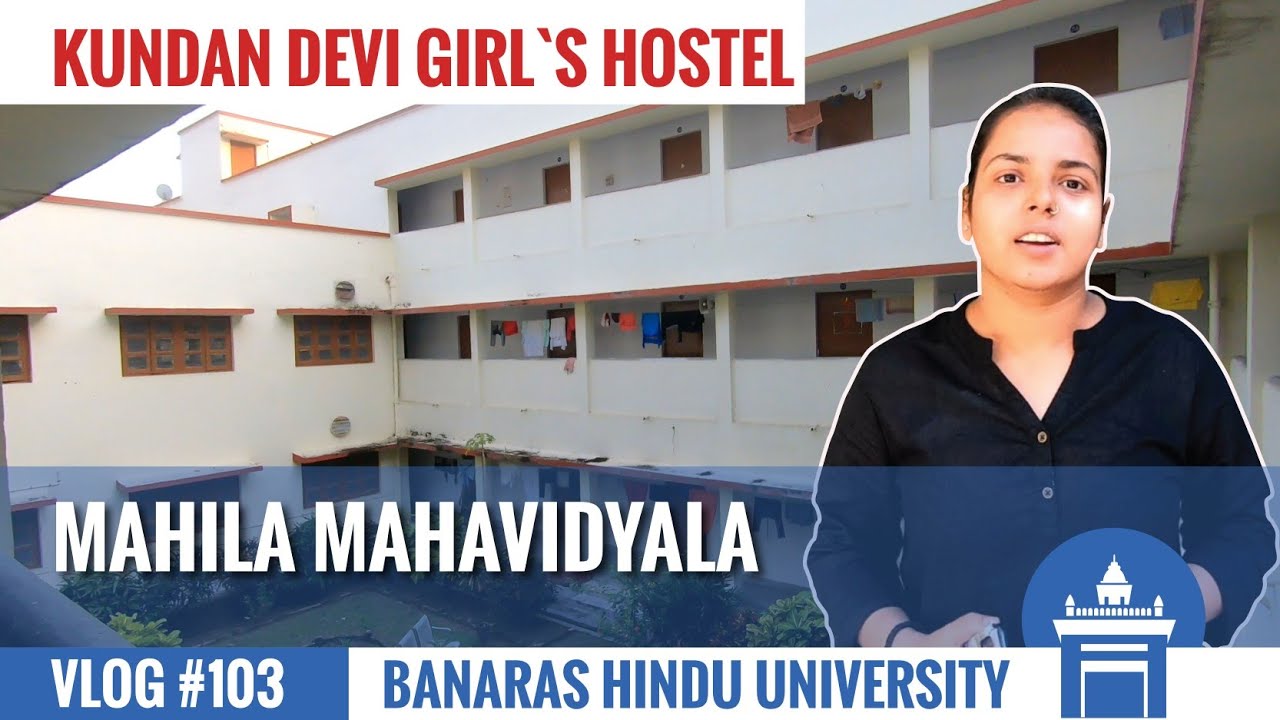 Kundan Devi Hostel, Mahila Mahavidyalaya, Banaras Hindu University | Kundan Devi MMV BHU | TSL