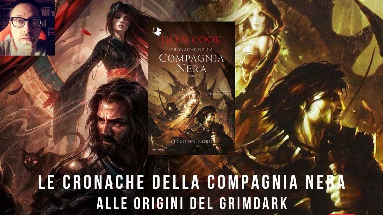 Cronache della Compagnia Nera. Alle Origini del Grimdark