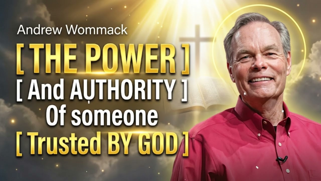 The power And authority Of someone trusted By God - Andrew Wommack