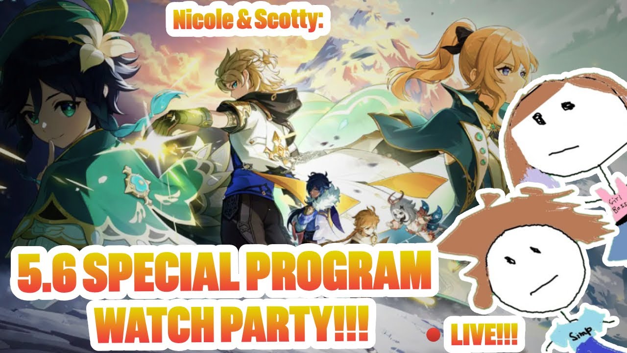 🔴LIVE! 5.6 SPECIAL PROGRAM WATCH PARTY!!!!! BACK TO WHERE IT ALL STARTED!!!!! | Genshin Impact