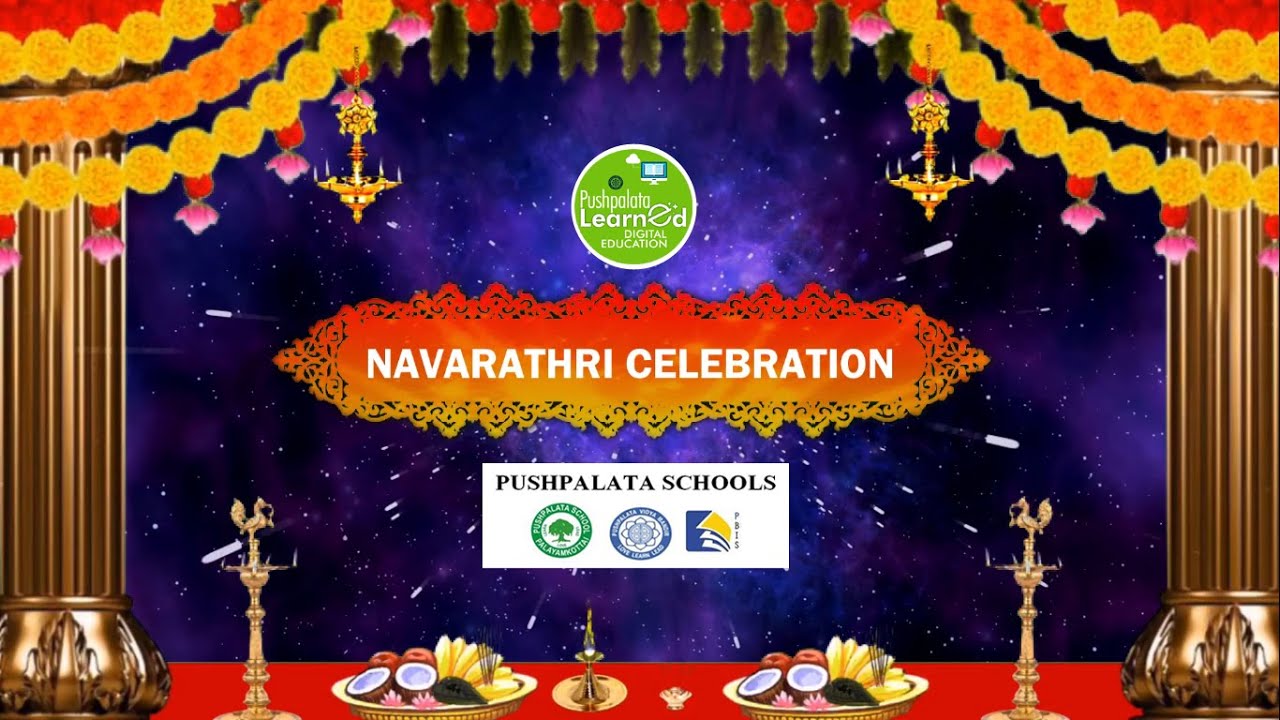 Navarathri Celebration | Song - 01 | Festival | PushpalataLearnEd | Pushpalata Schools |
