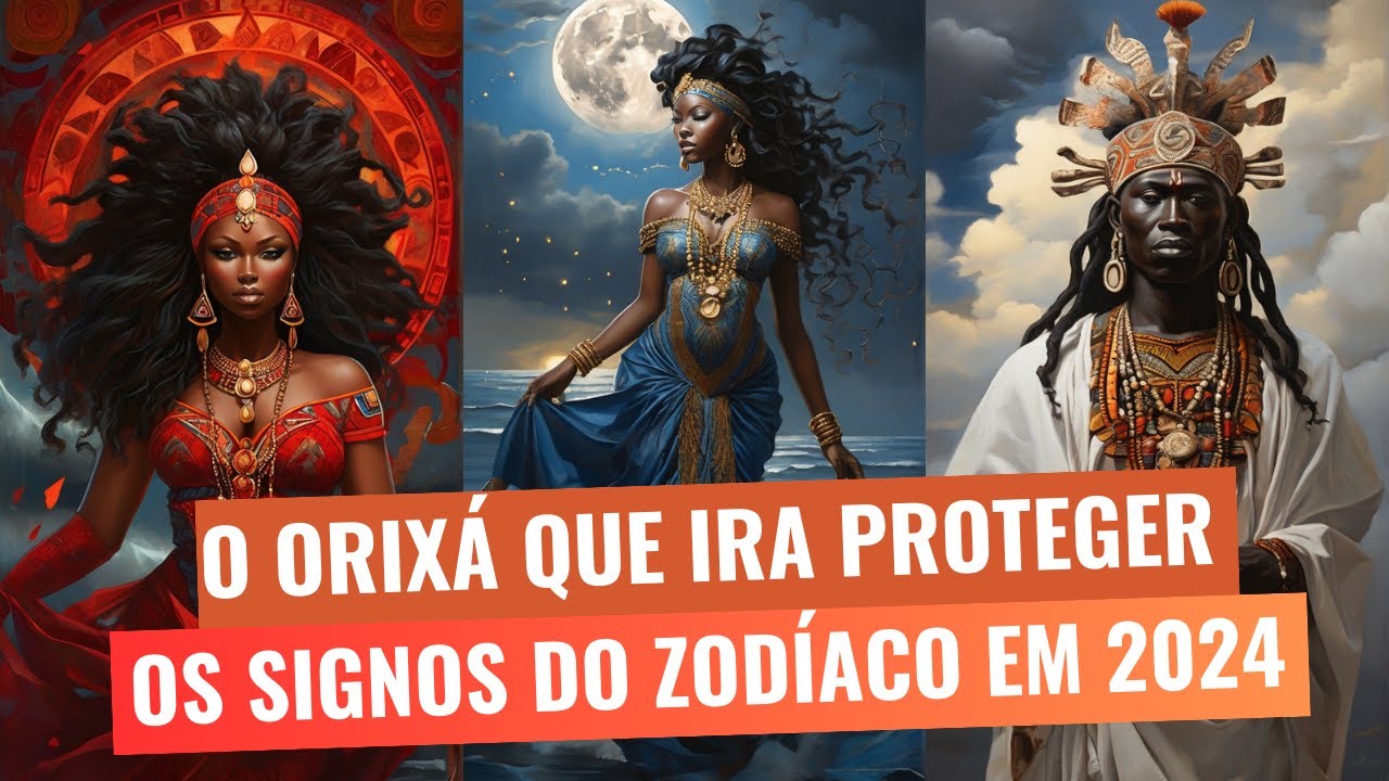 Orixá que Irá proteger cada Signo do Zodíaco em 2024