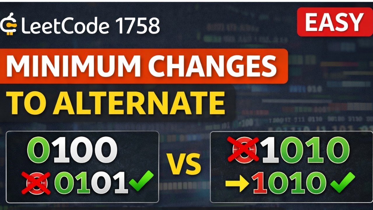 LeetCode 1758 | Minimum Changes to Make Alternating Binary String | POTD Explained