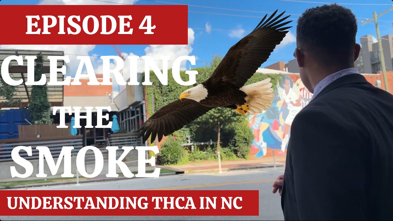 Episode 4: Clearing the Smoke Understanding THCA in North Carolina  Eye-Opening Truths & Compliance