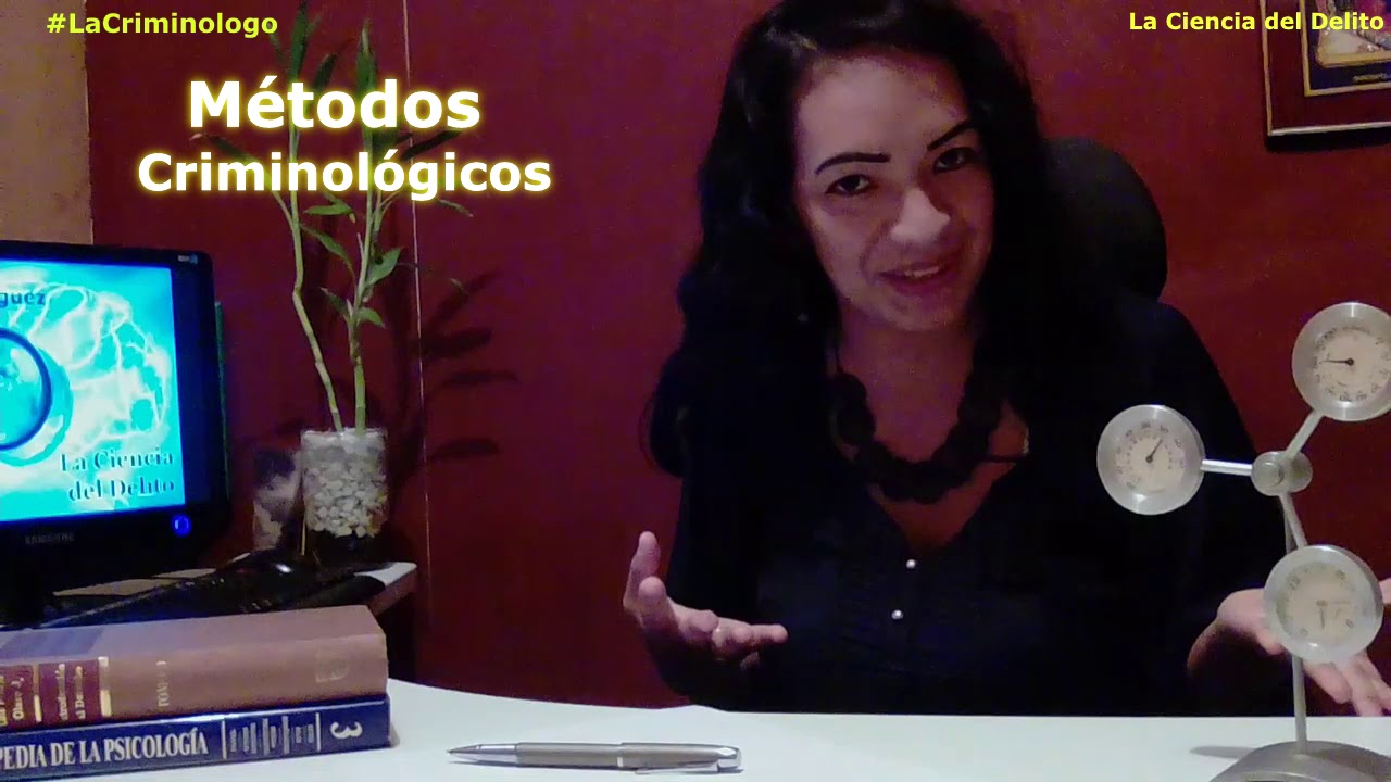 Tema: La Investigación Criminológica (METODOLOGÍAS QUE SE UTILIZAN)
