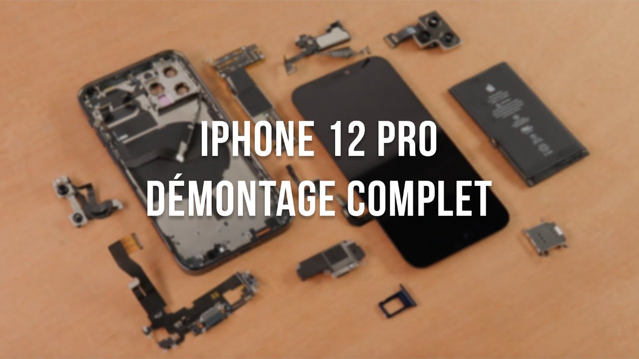 D&eacute;montage complet iPhone 12 Pro !