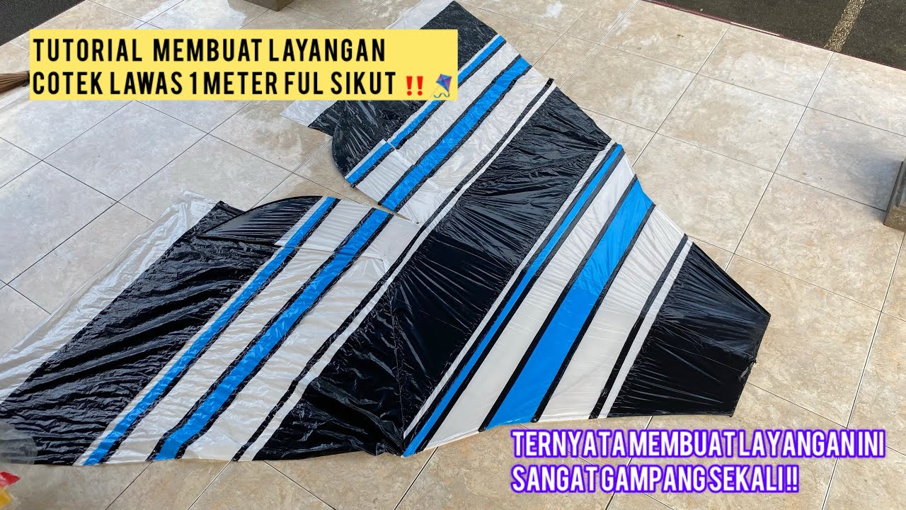 TUTURIAL LENGKAP CARA MEMBUAT LAYANGAN COTEK LAWS 1 METER FUL SIKUT ‼️🪁