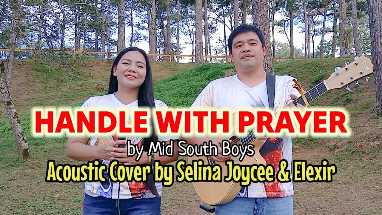 HANDLE WITH PRAYER by The Mid South Boys | Acoustic Cover | Selina Joycee & Elexir