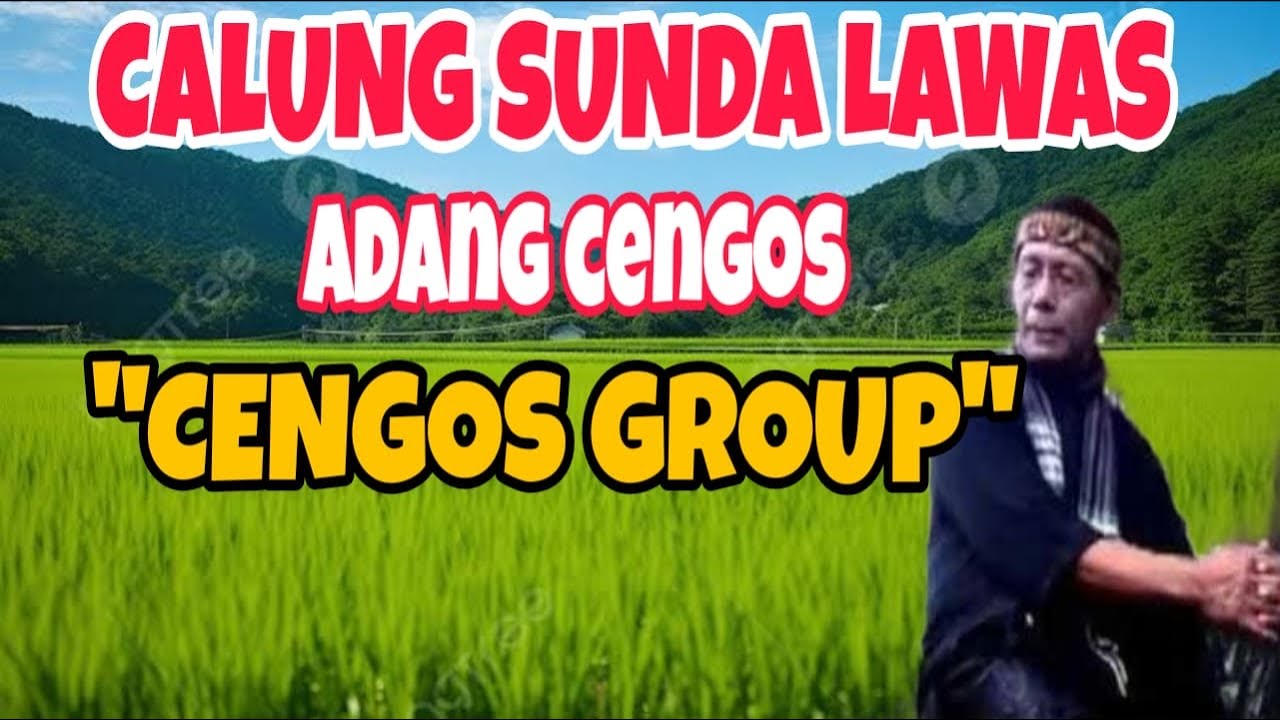 🔥MERINDING🔥CALUNG SUNDA LAWAS ADANG CENGOS‼️CENGOS GROUP