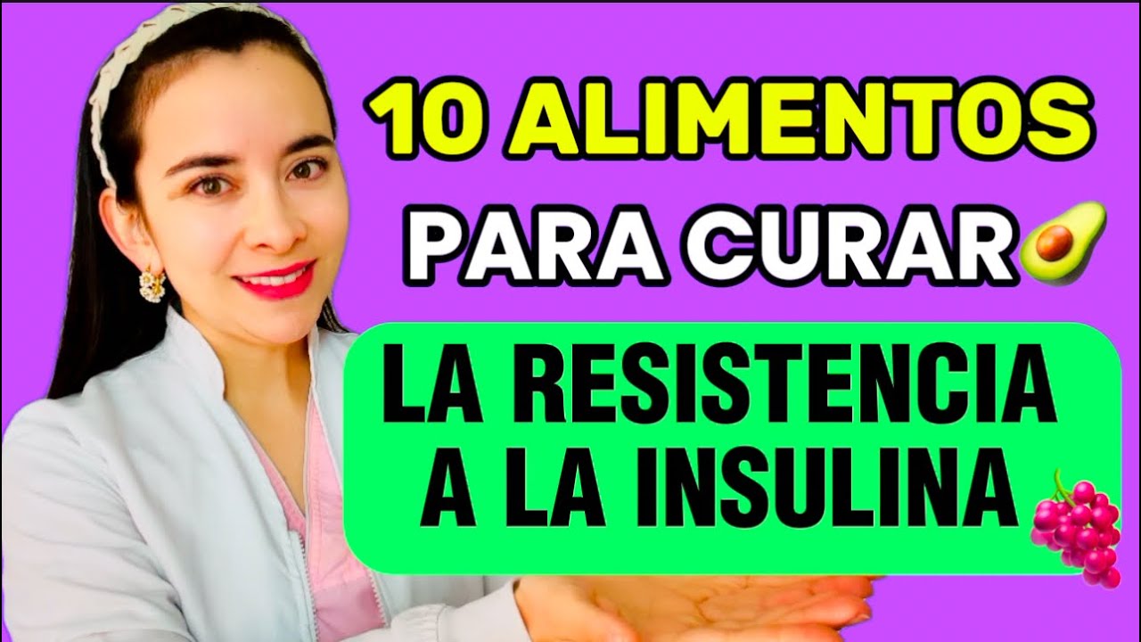 😮10 ALIMENTOS para VENCER la RESISTENCIA A LA INSULINA | Bajan el azúcar y controlan el peso ✅