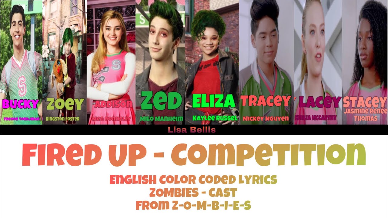 ZOMBIES - Fired Up - Competition (Color Coded Lyrics)