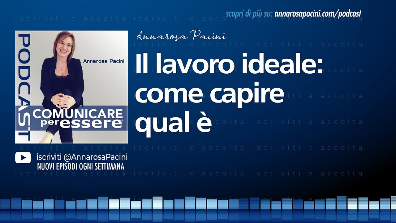 Il lavoro ideale: come capire qual è - Podcast