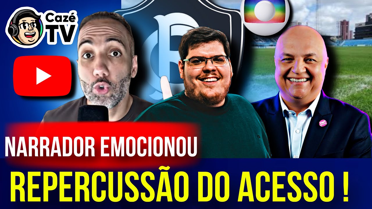 🔵🤩NARRADOR DA GLOBO SE EMOCIONA ACESSO DO REMO A S&Egrave;RIE A! FAMOSOS DESABAFAM E MAIS