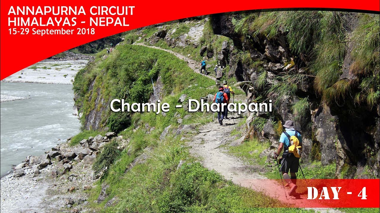 Annapurna Circuit  2018 - Day #4 ( Chamje - Dharapani )