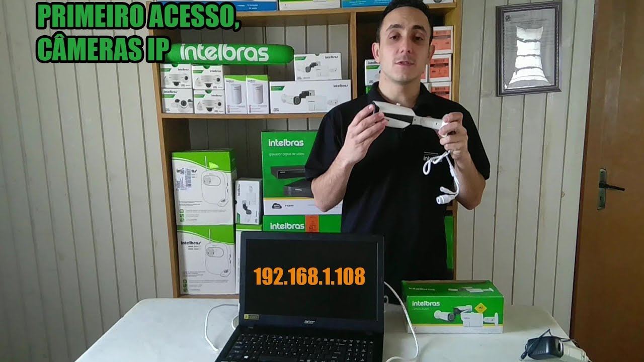 Como fazer o primeiro acesso câmera IP Intelbras - Acesso via navegador