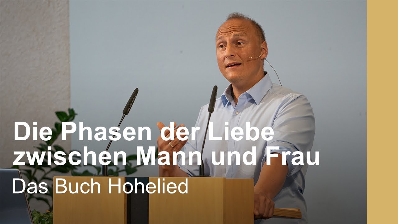 Die Phasen der Liebe zwischen Mann und Frau | Das Buch Hohelied | Manuel Schauer