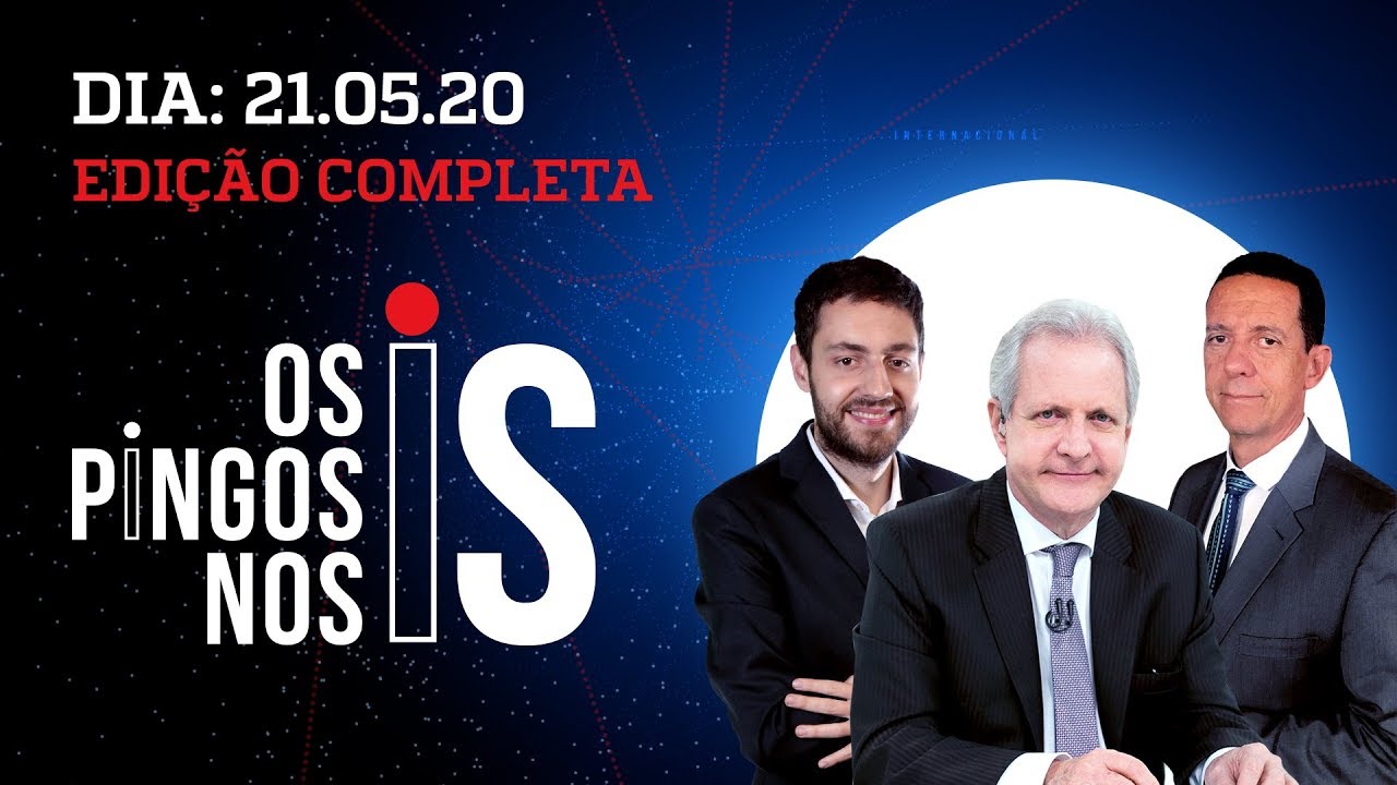Os Pingos Nos Is - 21/05/2020 - Bolsonaro e governadores / Live do presidente / Heleno nega golpe