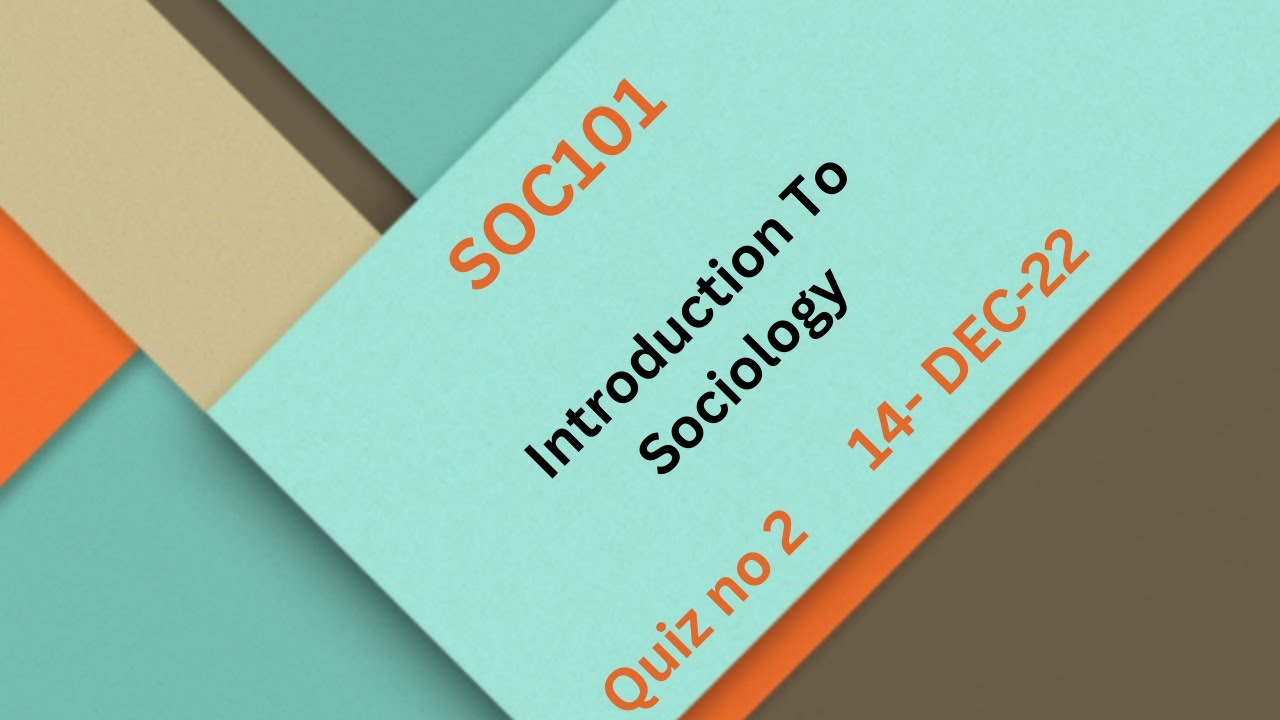SOC101 Introduction To Sociology Quiz No 2