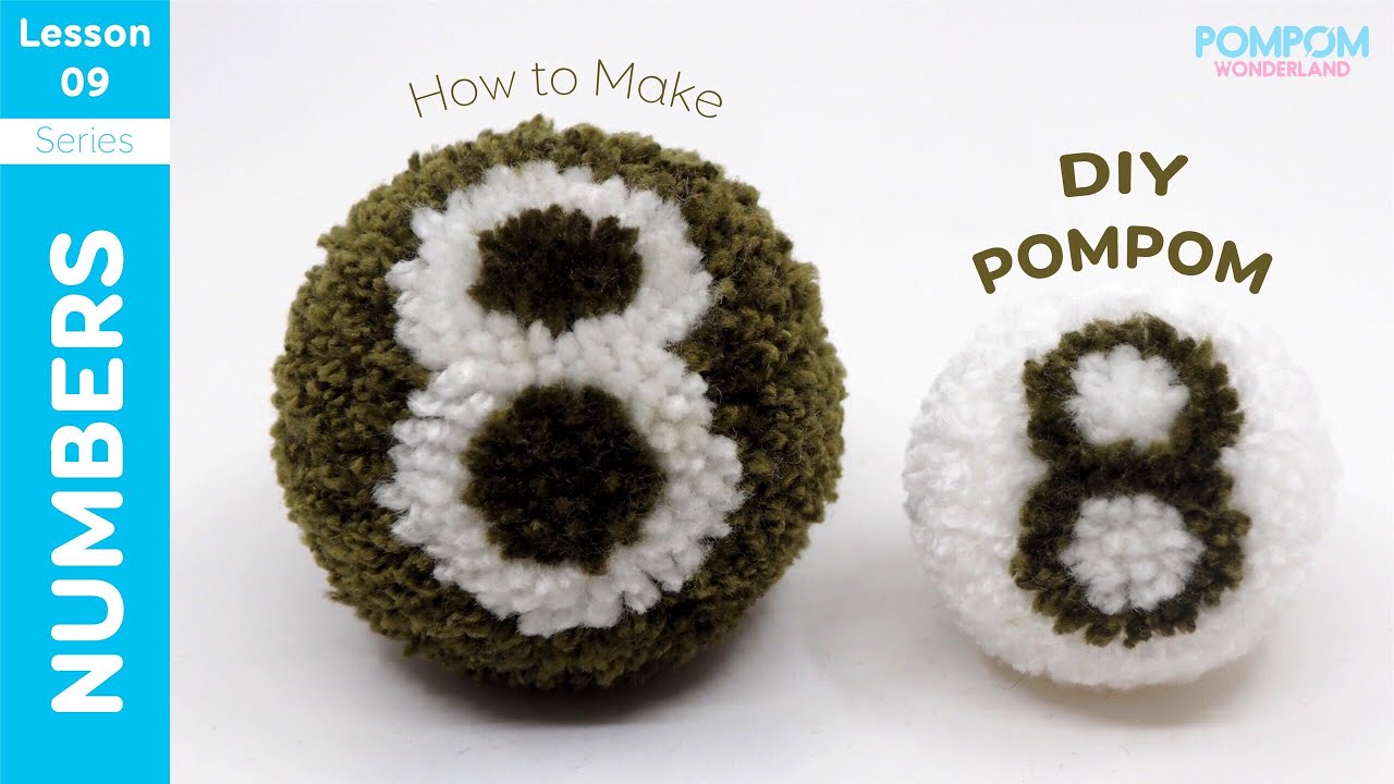Pompom Eight - NUMBER 8 - DIY Pompom