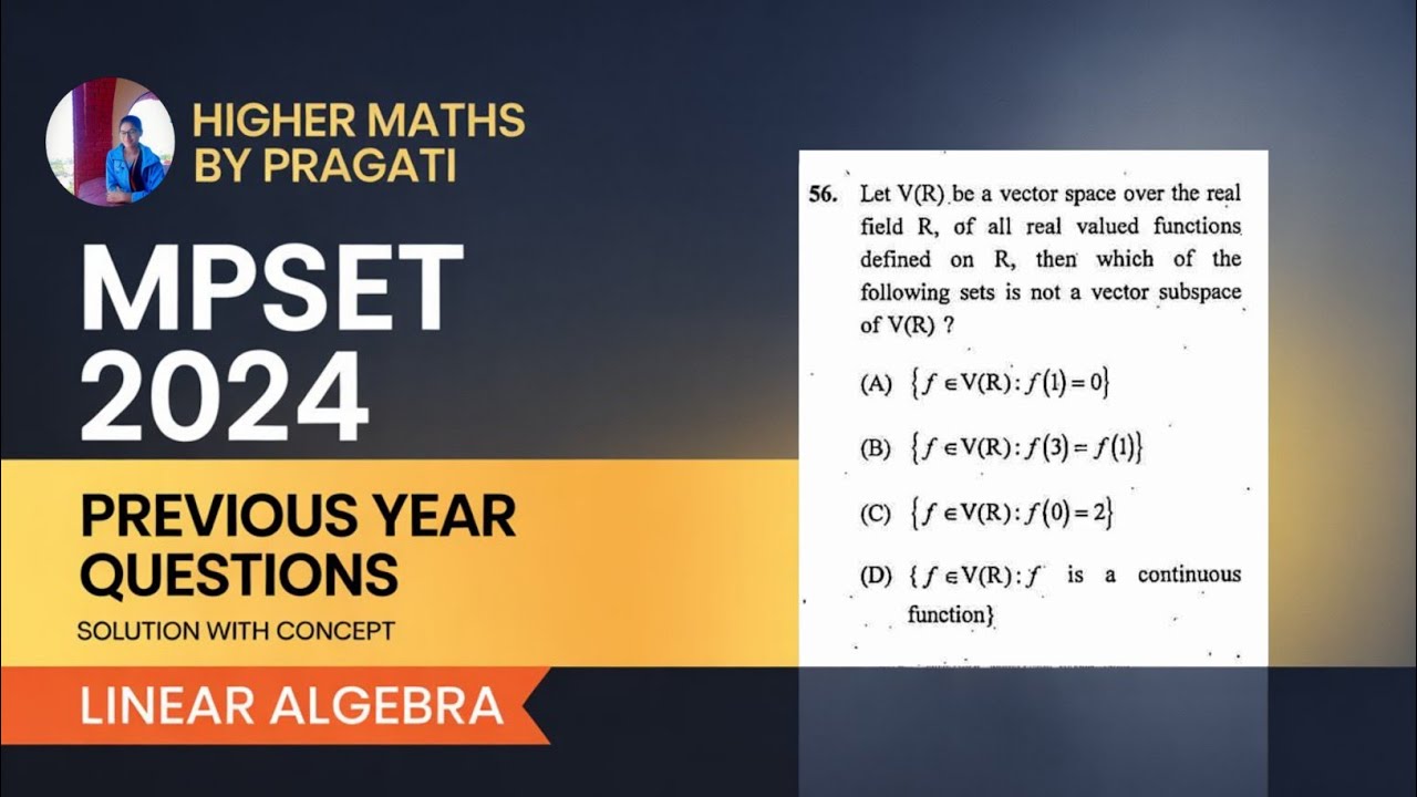 MPSET 2024 (Maths) PYQ Solution + Concept || Linear Algebra #01 || Vector Subspace