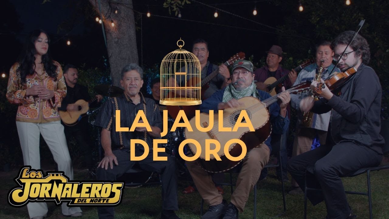 JORNALEROS DEL NORTE - LA JAULA DE ORO (VIDEO OFICIAL)