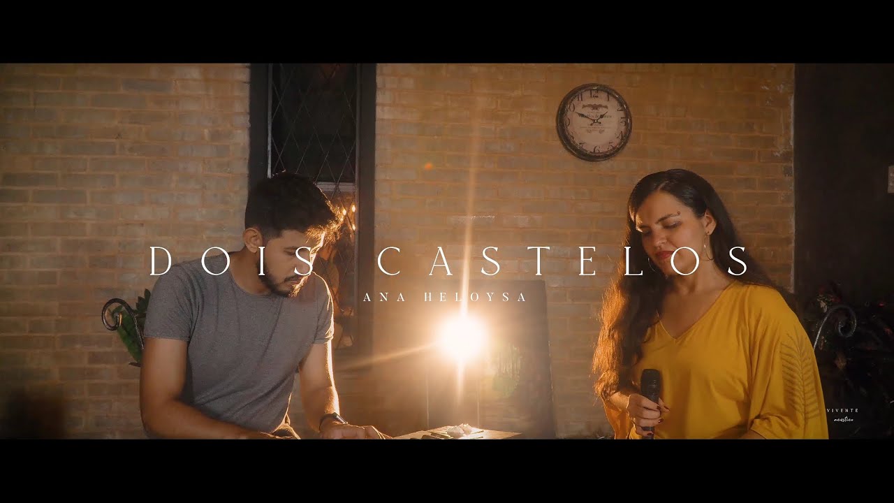 DOIS CASTELOS (Acústico) - Ana Heloysa